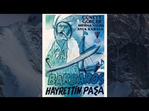 Barbaros Hayrettin Paşa (1951) Cüneyt Gökçer, Mesiha Yelda, Münir Özkul