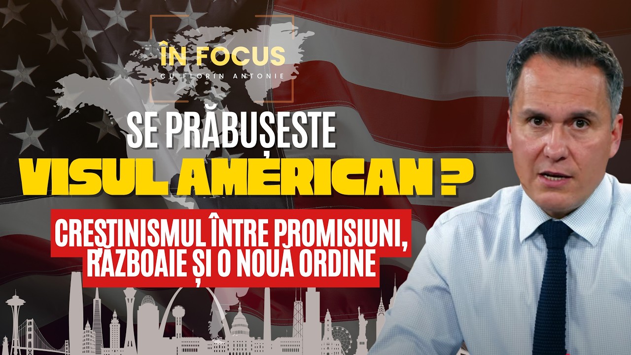 ÎN FOCUS | Se prăbușește visul american? Creștinismul între promisiuni, războaie și o nouă ordine