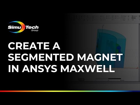 Create a Segmented Magnet in Ansys Maxwell
