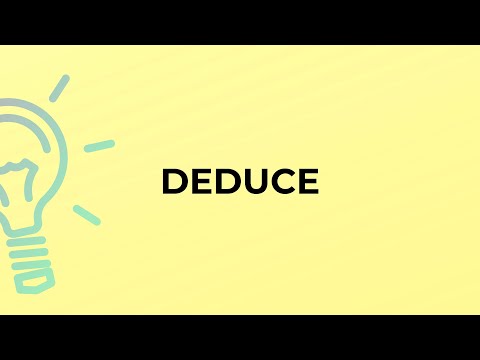 What is the meaning of the word DEDUCE?