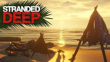ESTABLISHING CAMP! Stranded Deep Episode 1