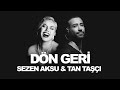 Tan Taşçı & Sezen Aksu - Dön Geri (Yapay Zeka Cover)