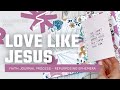 Love Like Jesus || Faith Journal Process || Illustrated Faith