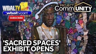 'Sacred Spaces' exhibit highlights Black history