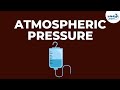 Atmospheric Pressure | Force and Pressure | Don't Memorise