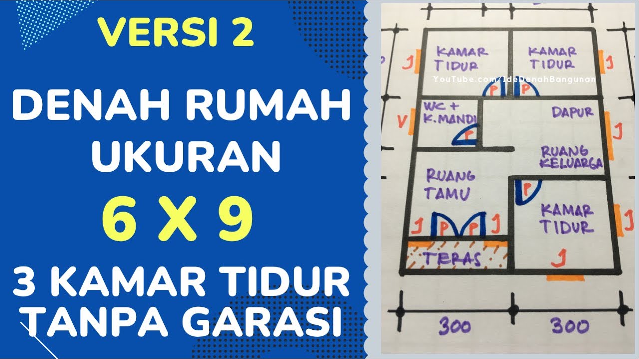 Denah Rumah 6X9 3 Kamar Tidur Tanpa Garasi - VERSI 2 - YouTube - Denah Rumah 6x9 3 Kamar Tidur Tanpa Garasi