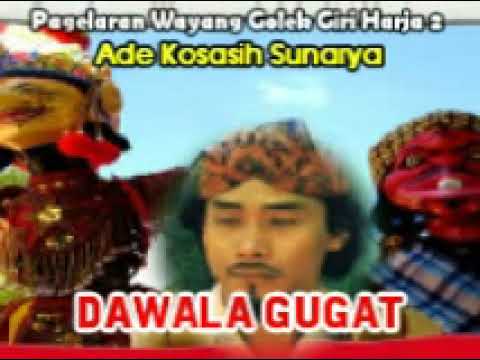 Dawala Gugat ful~Wayang Golek Ade Kosasih S