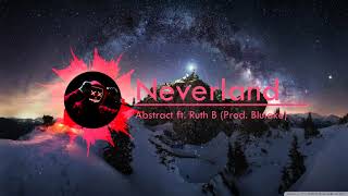 Abstract   Neverland ft  Ruth B Prod  Blulake