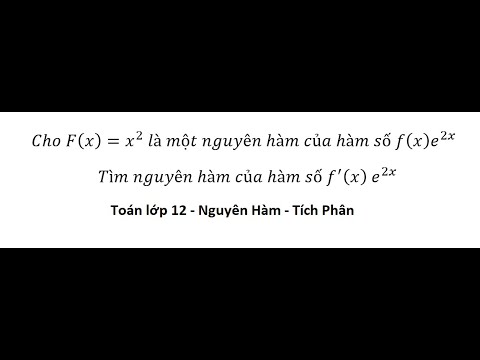 Video Cho F(x)=x^2 là một nguyên hàm của hàm số f(x) e^2x... - youtube