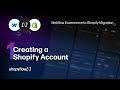Webflow to Shopify Migration - 1 of 8: Creating a Shopify Account