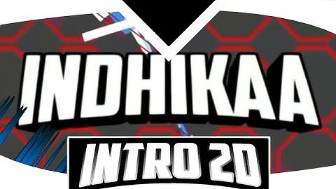 Intro For Indhikaa | 100% Made On Android