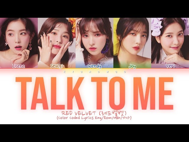 Red Velvet Talk To Me Lyrics #irene #seulgi #wendy #joy #yeri #redvelv