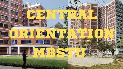 central  orientation  of MBSTU #orbit 2.00#mbstu #tangail