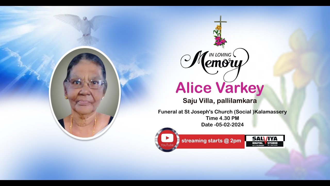 Funeral ceremony of Alice Varkey on 5.2.2024 at 4.30 PM IST. - YouTube