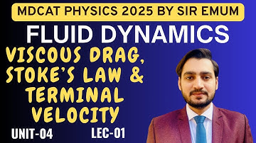 MDCAT Physics Lec- 1 | FLUID DYNAMICS | Entry Test Preparation 2025 | terminal velocity & fluid drag