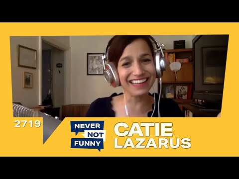 2719 – Catie Lazarus (Full Episode)