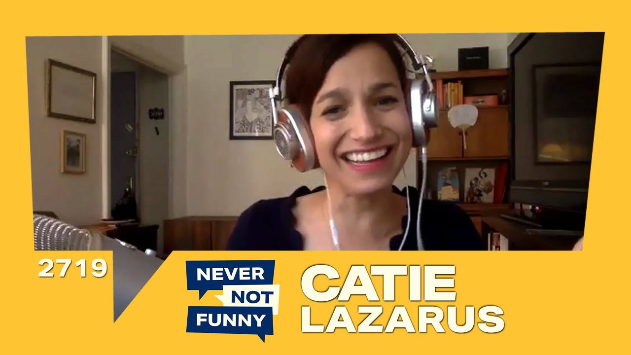 2719 – Catie Lazarus (Full Episode)