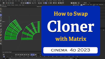 How to Swap Cloner with Matrix in Cinema 4D 2023 @MaxonVFX ​