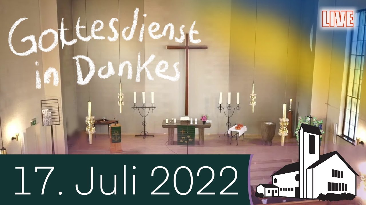 Evangelischer Gottesdienst am 17. Juli 2022 um 9:30 Uhr | Ev ...