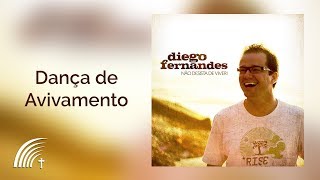 Video thumbnail of "Diego Fernandes - Dança De Avivamento - Não Desista De Viver"