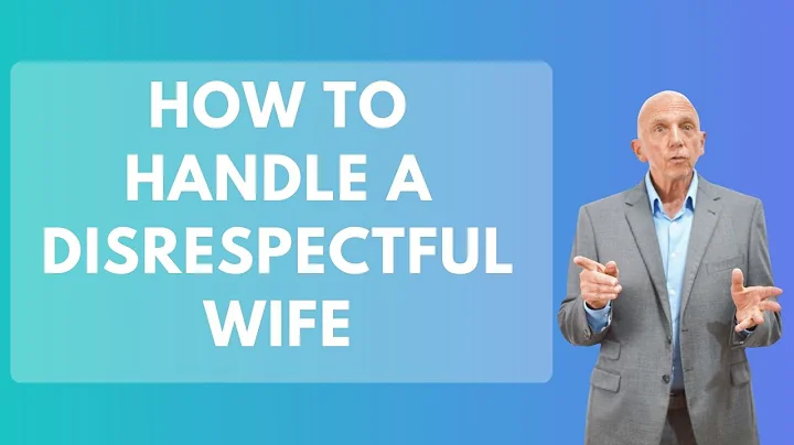 How To Handle A Disrespectful Wife | Paul Friedman