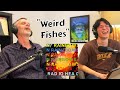 Dad Reacts To Radiohead Weird Fishes