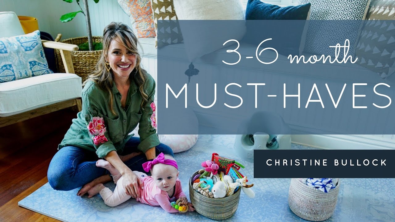 3 - 6 Month Must-Haves