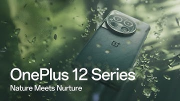 OnePlus 12 Series - Nature Meets Nurture