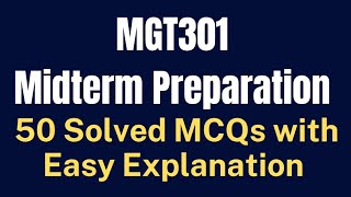 MGT301 Midterm MCQs Preparation [50 Solved with Easy Explanation] 