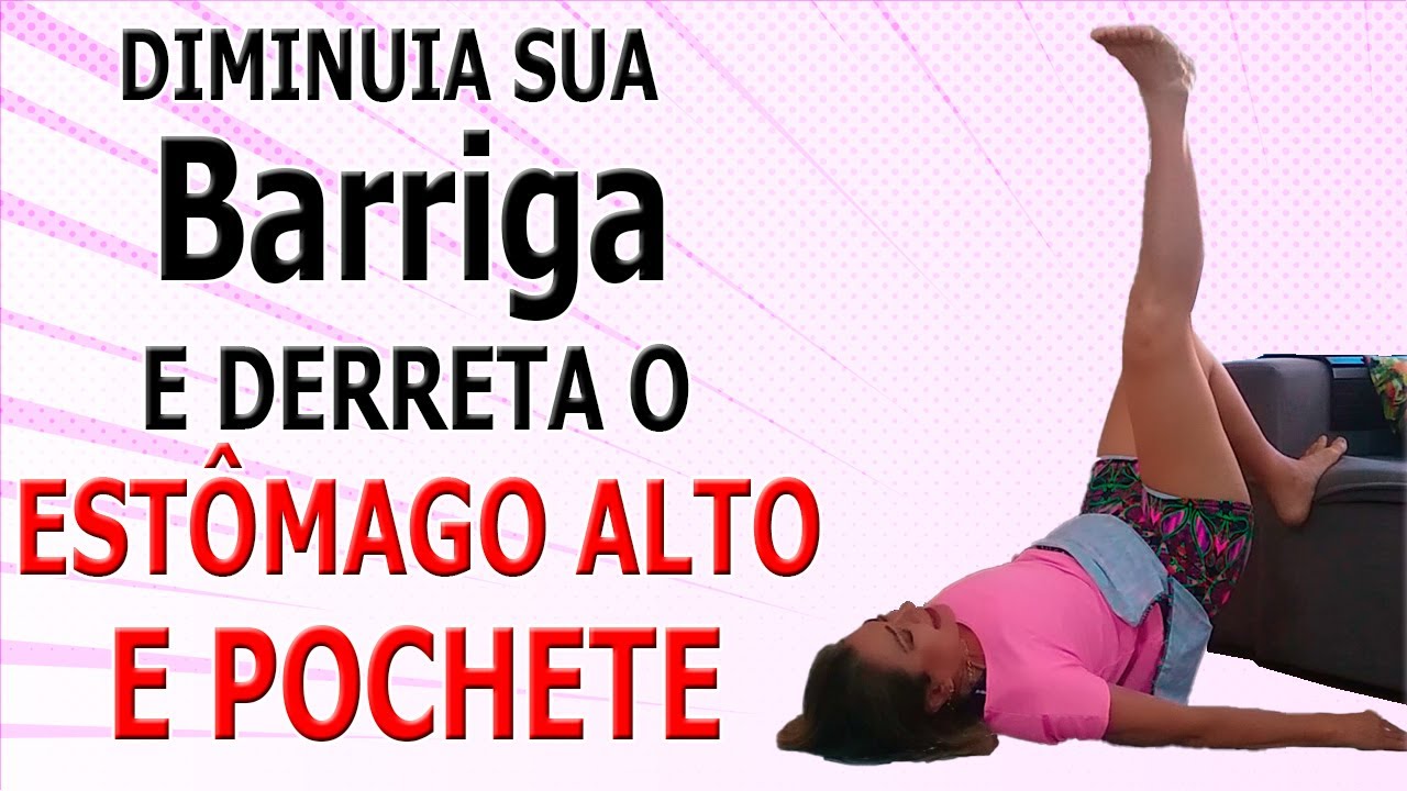 🔴 COMO DIMINUIR SUA BARRIGA SECANDO O ESTÔMAGO ALTO E A POCHETE VÍDEO