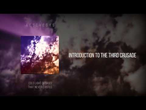 Aesthesys - Introduction To The Third Crusade