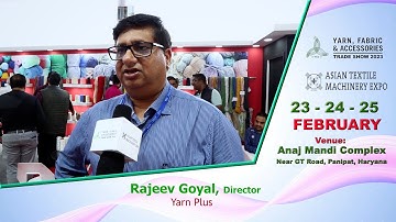 Rajeev Goyal, Yarn plus @YFA/ATME Shows 2023 in Panipat | Trade Fare | YFA Expo