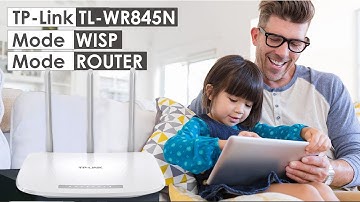Cara Setting TP-Link TL WR845N via PC Mode Router & Mode WISP - Step by Step #tplink