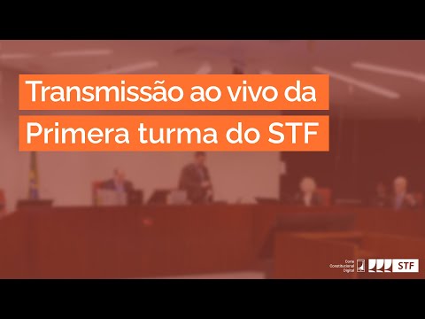 Primeira Turma do STF - Videoconferência - 30/11/21