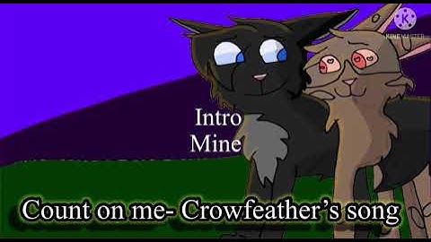 •Count on me• []1 Open[] 10/15 DONE[]2 Week Crowfeather MAP Call- REPOST