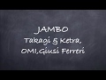 JAMBO-Takagi &amp; Ketra Featuring OMI e Giusi Ferreri Lyrics