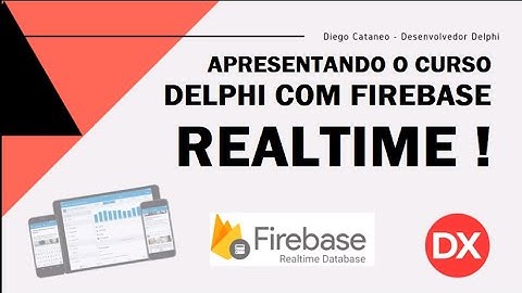 Apresentando o Curso de Delphi com Firebase Realtime.