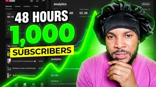 How to get 1,000 Subscribers in 48 Hours