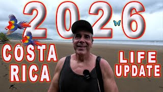 Living in Costa Rica 2026  life Update January