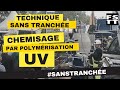 Dmonstration de rnovation sans tranche par chemisage avec polymrisation uv