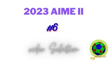 2023 AIME II #6
