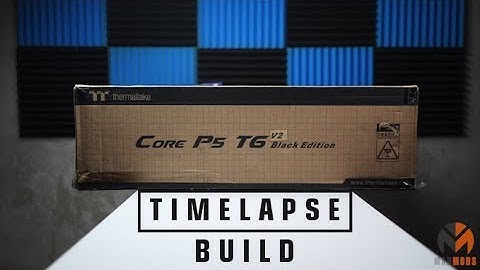 Core P5 V2 - Timelapse Build