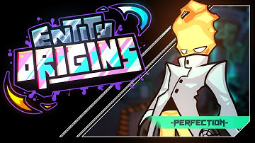 [EntityOrigins OST] - Perfection