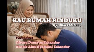 Kau Rumah Rinduku  Versi Duet   Divara U0026 Kenzie  Lirik