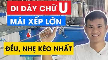 Cách Đi Dây Kéo Cho Mái Xếp Lớn | Sơ Đồ Đi Dây Chữ U Nâng Cao | Chuẩn | Nhẹ Kéo Nhất 2025 | Bạt Xinh