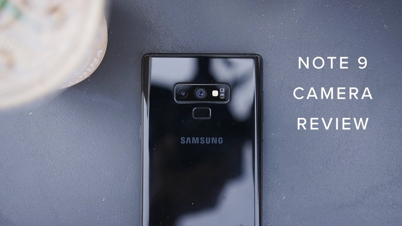 Galaxy Note 9 Camera Review Worth 1,300? A