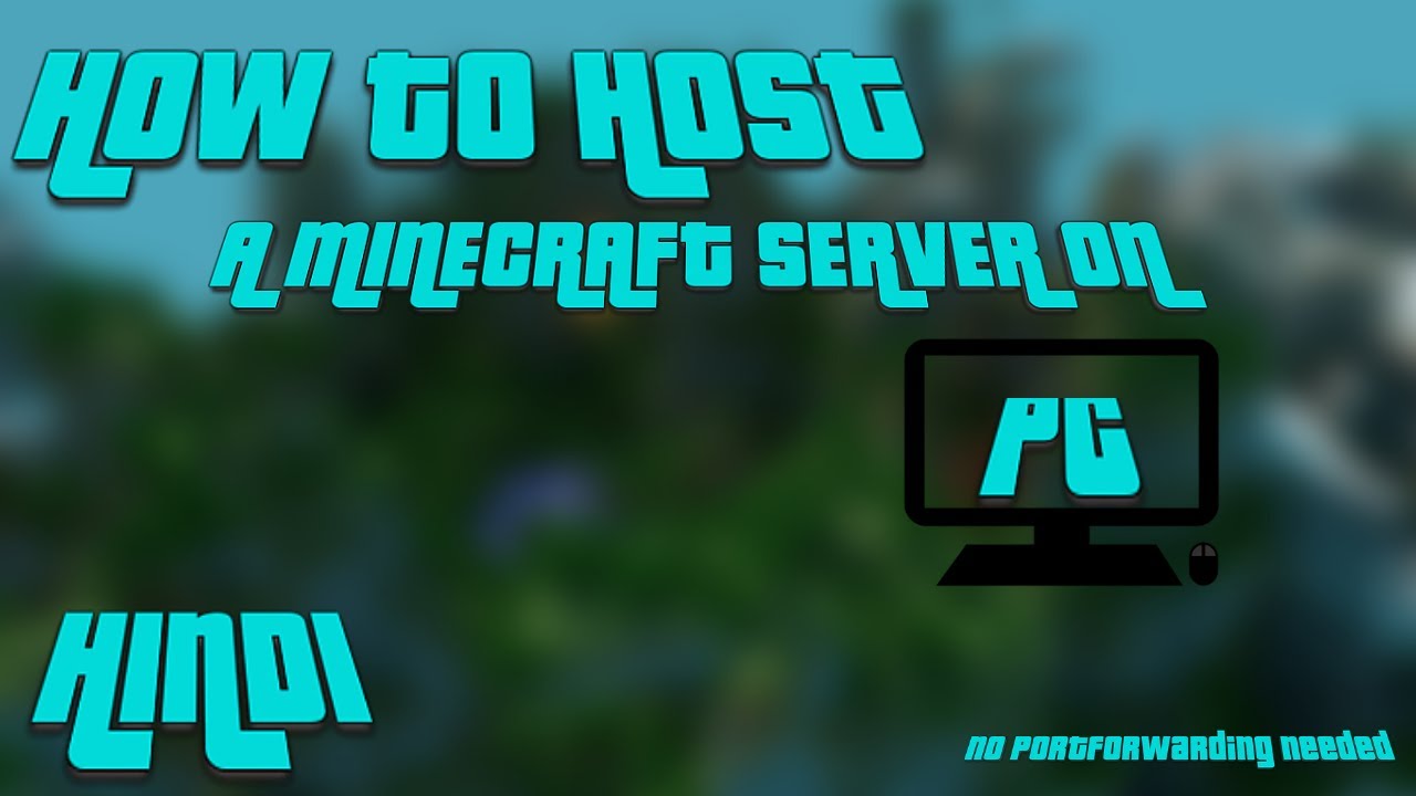 How to make a minecraft server for free on pc || HINDI || No port ...