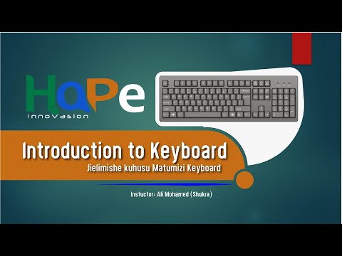 Jifunze kuhusu  Matumizi ya Keyboard (Introduction to Keyboard - Swahili Version)