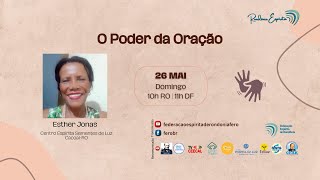 Rondônia Espírita | O Poder da Oração | Esther Jonas