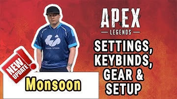 Monsoon Apex Legends Settings, Keybinds, Sensitivity, Gear and Setup Updated Nov 2019